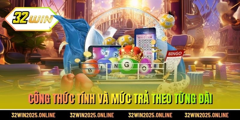 Công thức tính và mức trả theo từng đài